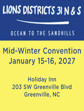 NC Lions Districts 31N and 31S Mid-Winter Convention January 15 and 16 in Greenville, NC.